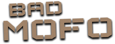 BAD MOFO